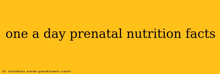 one a day prenatal nutrition facts