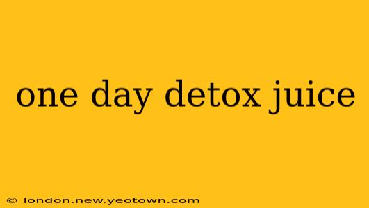 one day detox juice