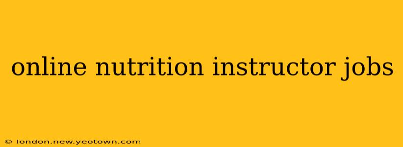 online nutrition instructor jobs