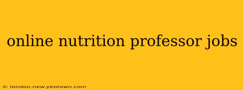 online nutrition professor jobs