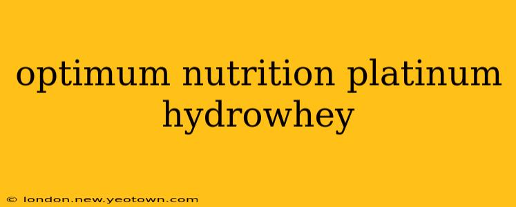 optimum nutrition platinum hydrowhey