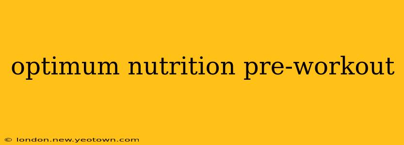optimum nutrition pre-workout
