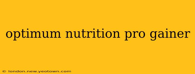 optimum nutrition pro gainer
