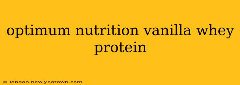 optimum nutrition vanilla whey protein