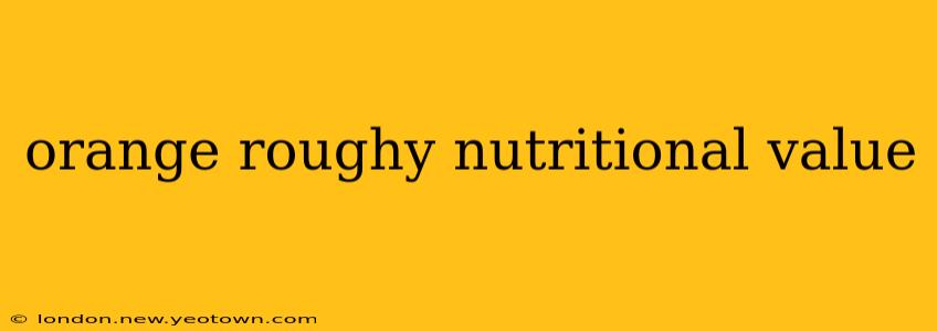 orange roughy nutritional value