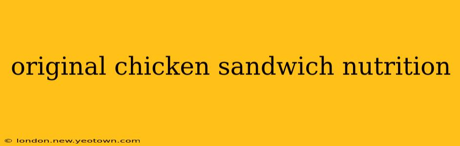 original chicken sandwich nutrition