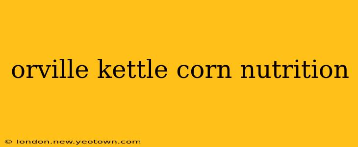 orville kettle corn nutrition