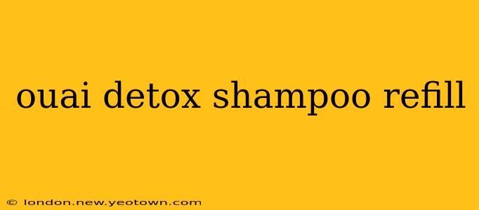 ouai detox shampoo refill