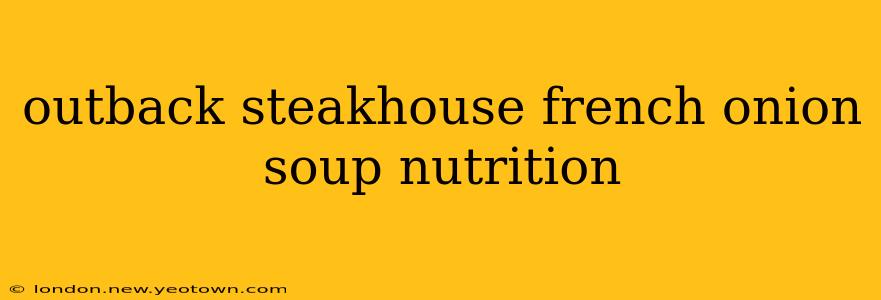 outback steakhouse french onion soup nutrition
