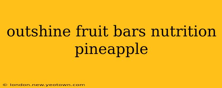 outshine fruit bars nutrition pineapple