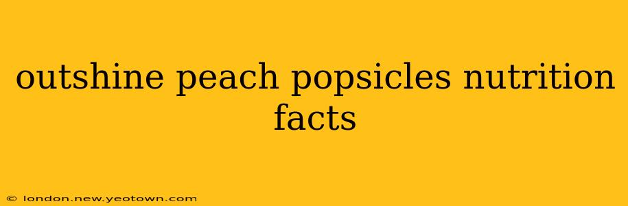 outshine peach popsicles nutrition facts