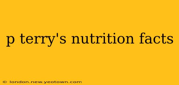 p terry's nutrition facts