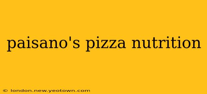paisano's pizza nutrition