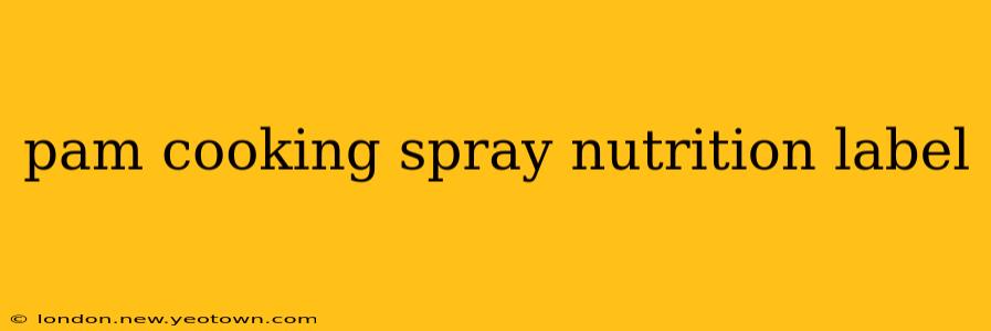 pam cooking spray nutrition label