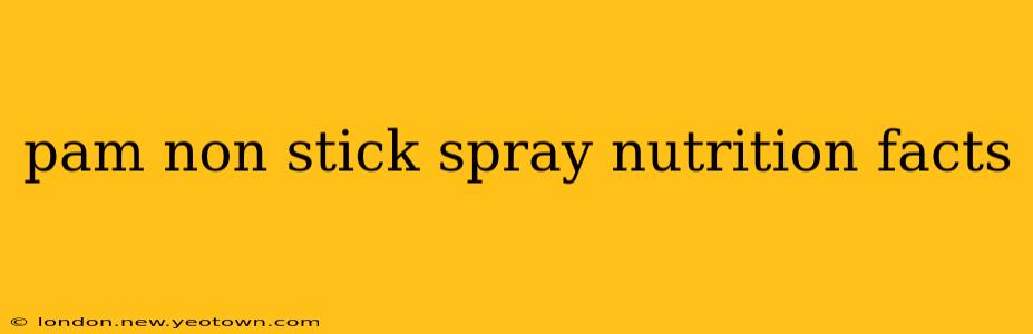 pam non stick spray nutrition facts