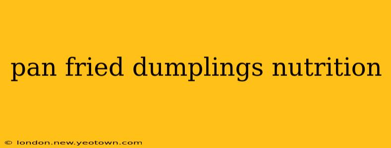 pan fried dumplings nutrition