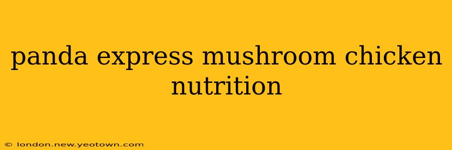 panda express mushroom chicken nutrition