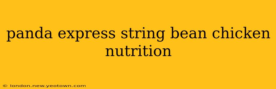 panda express string bean chicken nutrition