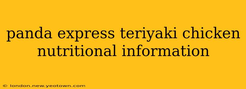 panda express teriyaki chicken nutritional information
