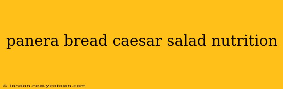panera bread caesar salad nutrition