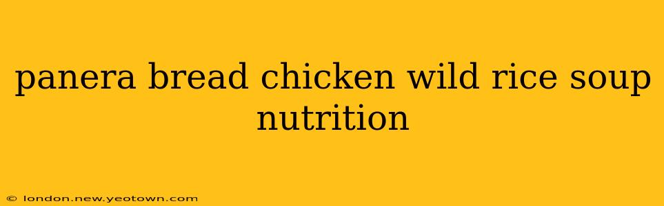 panera bread chicken wild rice soup nutrition