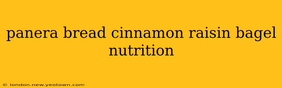 panera bread cinnamon raisin bagel nutrition