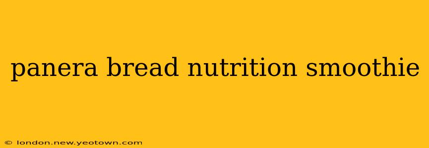 panera bread nutrition smoothie