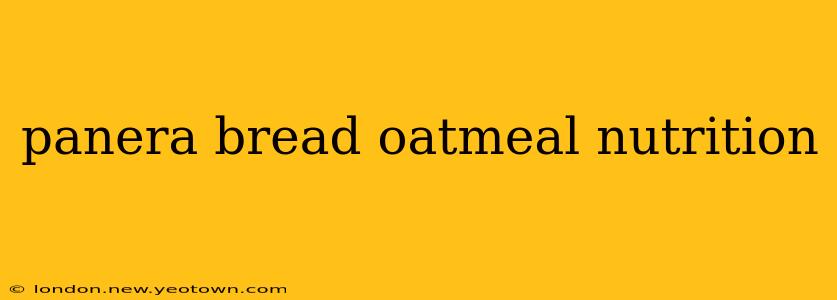 panera bread oatmeal nutrition