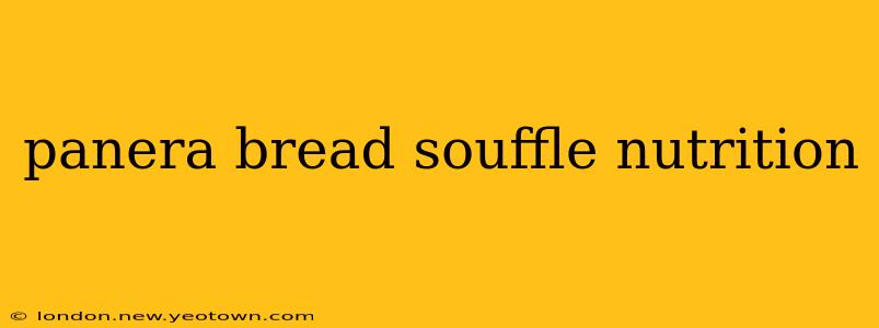 panera bread souffle nutrition