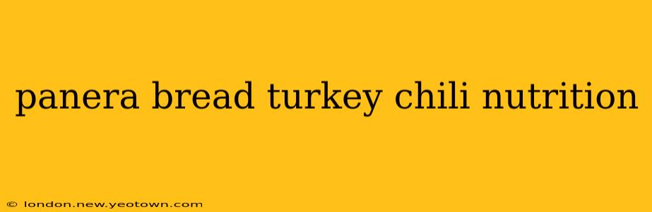 panera bread turkey chili nutrition