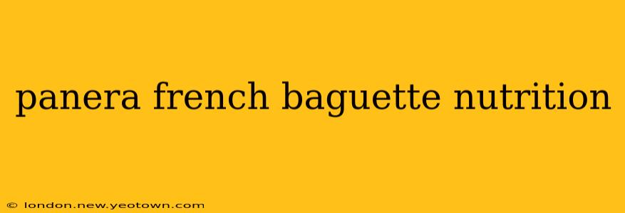 panera french baguette nutrition