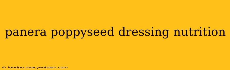 panera poppyseed dressing nutrition