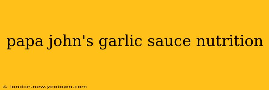 papa john's garlic sauce nutrition