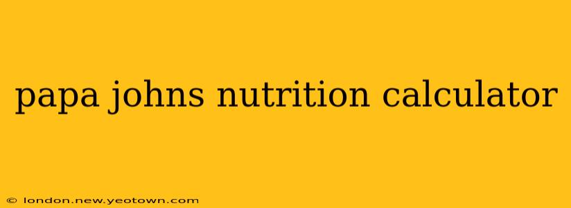 papa johns nutrition calculator