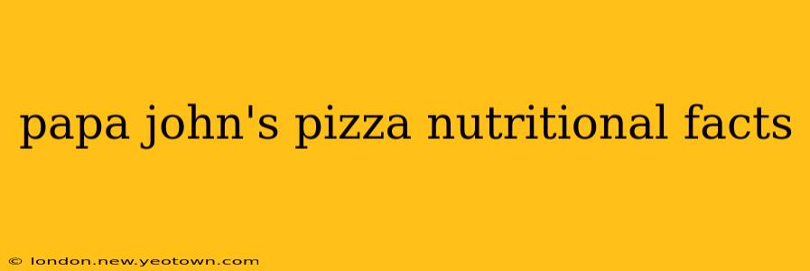 papa john's pizza nutritional facts