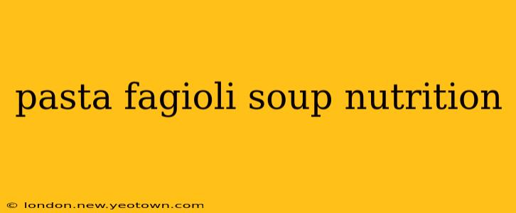 pasta fagioli soup nutrition