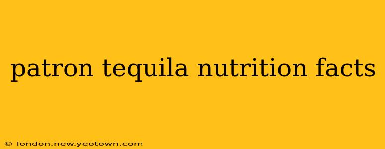 patron tequila nutrition facts