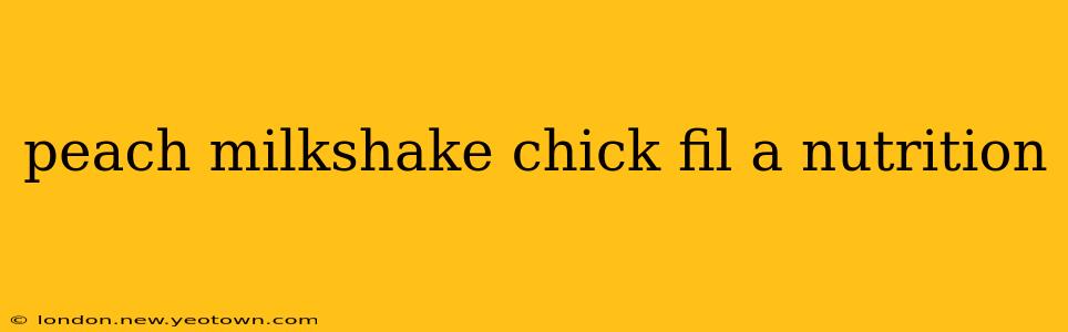 peach milkshake chick fil a nutrition