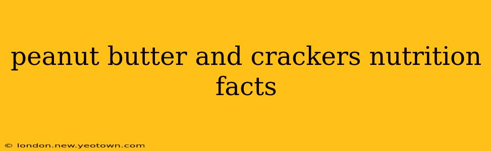 peanut butter and crackers nutrition facts