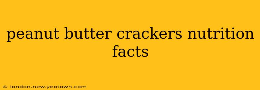 peanut butter crackers nutrition facts