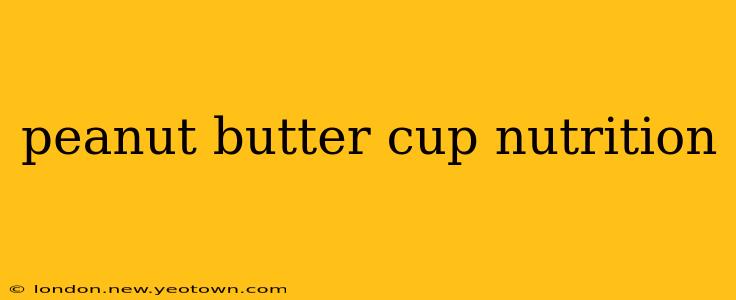 peanut butter cup nutrition