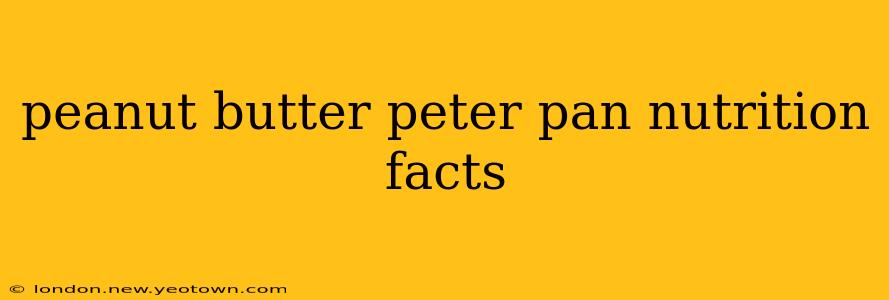 peanut butter peter pan nutrition facts