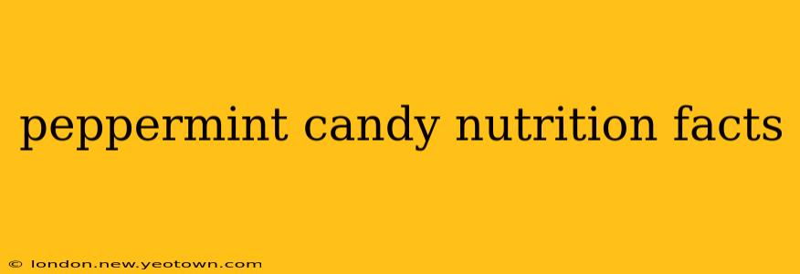peppermint candy nutrition facts