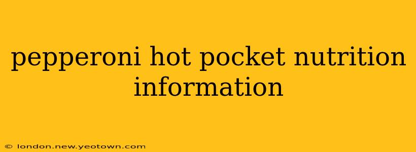 pepperoni hot pocket nutrition information