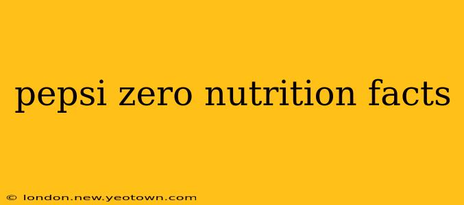 pepsi zero nutrition facts