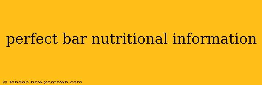 perfect bar nutritional information