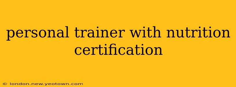 personal trainer with nutrition certification