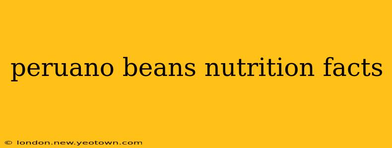 peruano beans nutrition facts