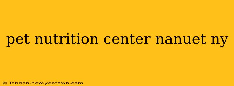 pet nutrition center nanuet ny