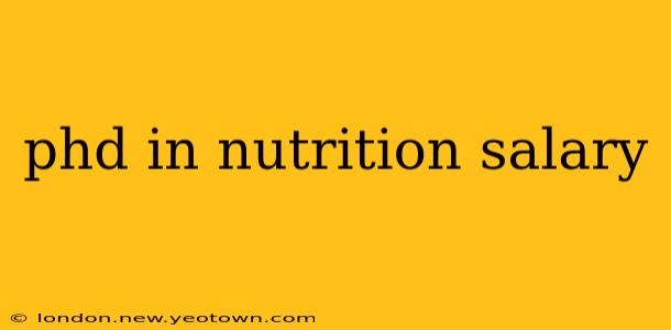 phd in nutrition salary